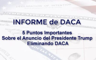 VIDEOBLOG: 5 PUNTOS IMPORTANTES SOBRE LA ELIMINACION DE DACA