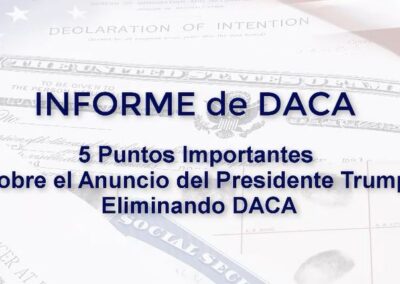 VIDEOBLOG: 5 PUNTOS IMPORTANTES SOBRE LA ELIMINACION DE DACA